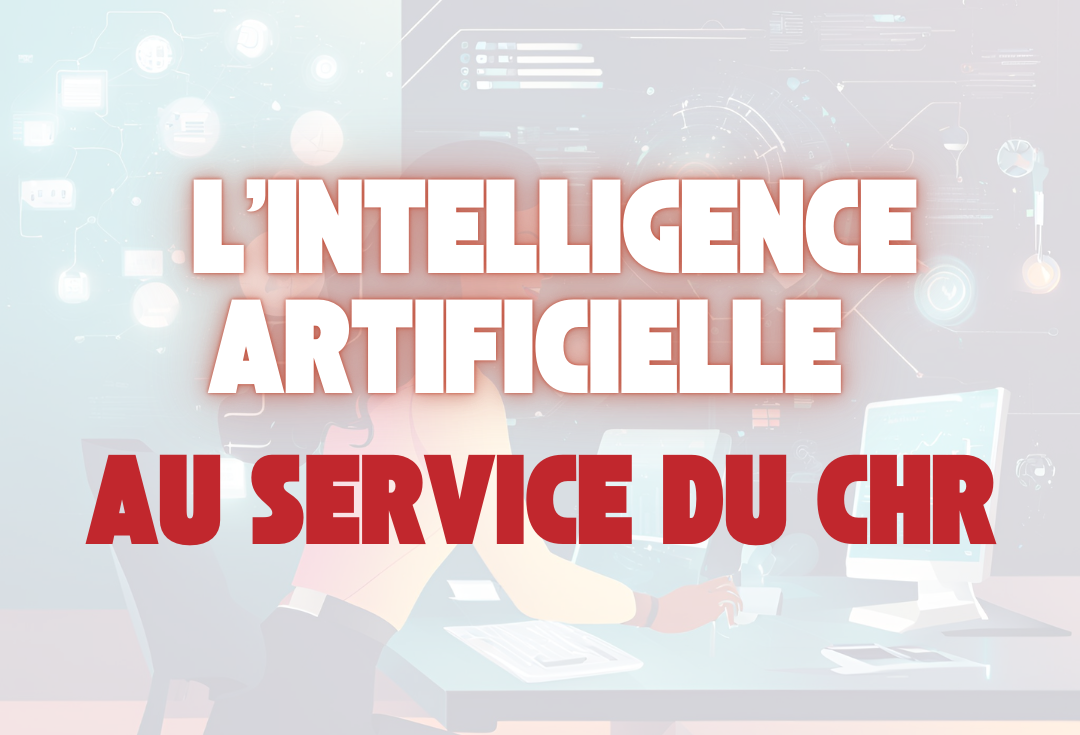 Comment l’IA Révolutionne la Communication et le Marketing dans le CHR